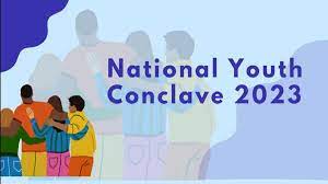 National Youth Conclave 2023 (NYC 2023) Organized under India’s G20 Presidency