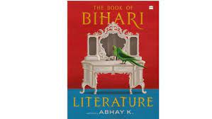 Short Stories collection “The Book of Bihari Literature” by Abhay K
