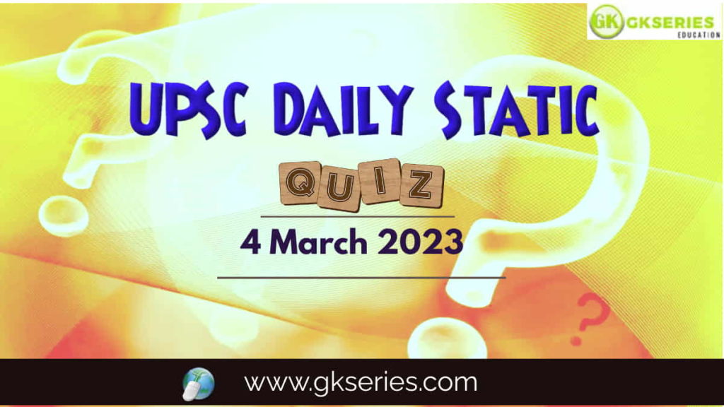 UPSC Daily Static QUIZ