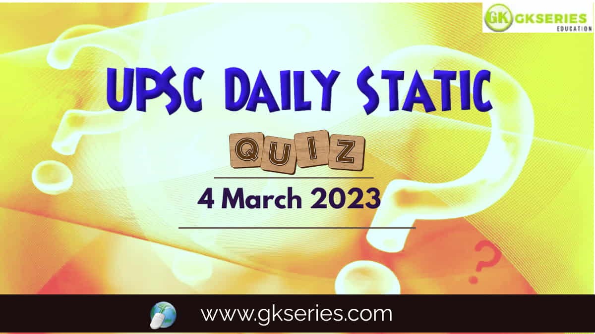 UPSC Daily Static QUIZ