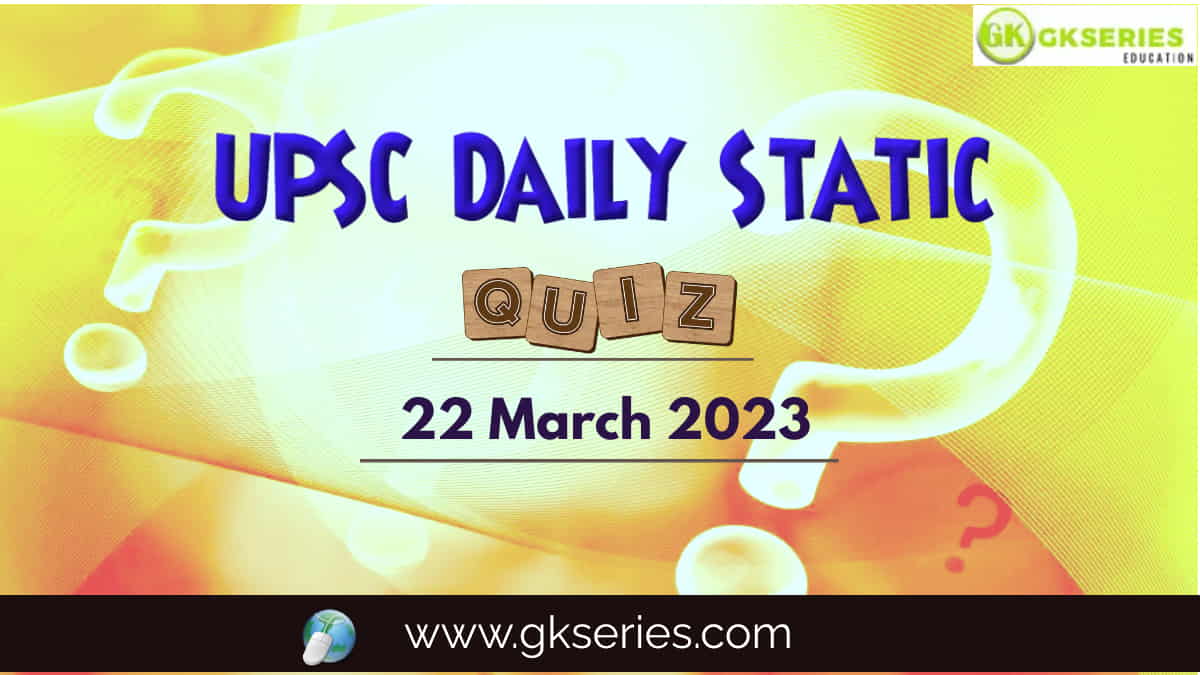 UPSC Daily Static qUIZ