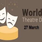 World Theatre Day 2023 is celebrated on 27th March