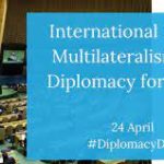 International Day of Multilateralism and Diplomacy for Peace 2023 observed on 24 April