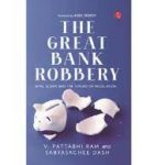 The Great Bank Robbery NPAs, Scams And The Future Of Regulation