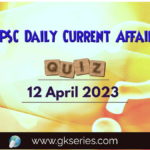 UPSC Daily Current Affairs Quiz