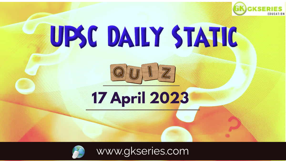 UPSC Daily Static Quiz