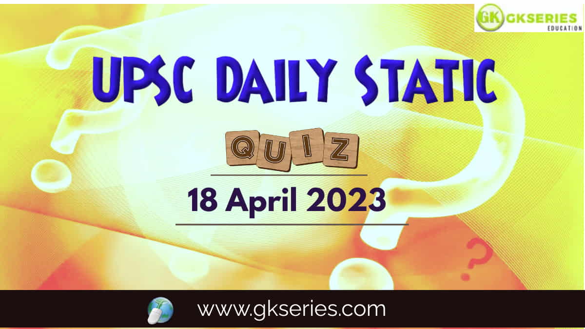 UPSC Daily Static Quiz
