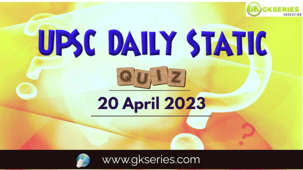 UPSC Daily Static Quiz