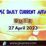 UPSC Daily Current Affairs Quiz
