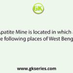Beldi Apatite Mine is located in which among the following places of West Bengal?