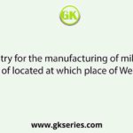 Defence industry for the manufacturing of military arms and weapons of located at which place of West Bengal?