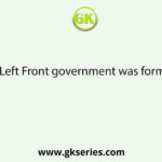 First Left Front government was formed in