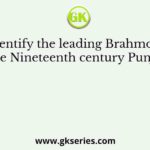 Identify the leading Brahmo in late Nineteenth century Punjab?