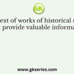 In the context of works of historical significance that provide valuable information