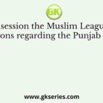 In which session the Muslim League adopted resolutions regarding the Punjab atrocities