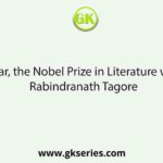 In which year, the Nobel Prize in Literature was given to Rabindranath Tagore