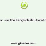 In which year was the Bangladesh Liberation War held?