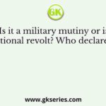 Is it a military mutiny or is it a national revolt? Who declared this?