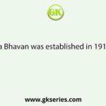 Kala Bhavan was established in 1919 by