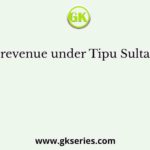 Land revenue under Tipu Sultan was