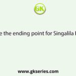 Name the ending point for Singalila Ridge.