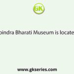 Rabindra Bharati Museum is located in