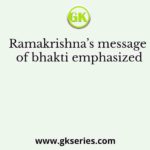 Ramakrishna’s message of bhakti emphasized
