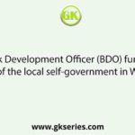 The Block Development Officer (BDO) functions at which tier of the local self-government in West Bengal?