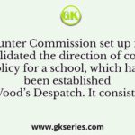 The Hunter Commission set up in 1882 consolidated the direction of colonial policy for a school