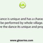The Kirtan dance is unique and has a characteristic of to be performed by whole village. Who gave the dance its unique and proper form?