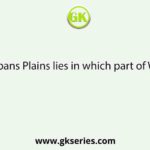 The Sundarbans Plains lies in which part of West Bengal?