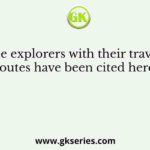 The explorers with their travel routes have been cited here