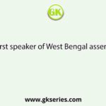 The first speaker of West Bengal assembly is