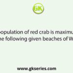 The population of red crab is maximum on which of the following given beaches of West Bengal?