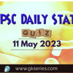 UPSC Daily Static Quiz: 11 May 2023