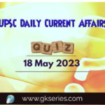 UPSC Daily Current Affairs Quiz