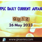 UPSC Daily Current Affairs Quiz