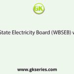 West Bengal State Electricity Board (WBSEB) was formed on