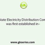 West Bengal State Electricity Distribution Company Limited was first established in–