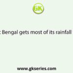 West Bengal gets most of its rainfall from
