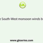 When do the South-West monsoon winds blow in India?