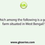 Which among the following is a goat farm situated in West Bengal?