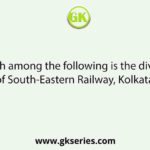 Which among the following is the division of South-Eastern Railway, Kolkata?