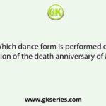 Which dance form is performed on the occasion of the death anniversary of Madar Pir?
