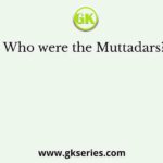 Who were the Muttadars?