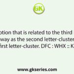 Select the option that is related to the third letter-cluster in the same way as the second letter-cluster is related to the first letter-cluster. DFC : WHX :: KFQ : ?