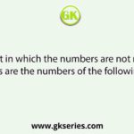 Select the set in which the numbers are not related in the same way as are the numbers of the following set. 2, 8, 4