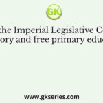 A bill in the Imperial Legislative Council for compulsory and free primary education was