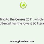 According to the Census 2011, which district of West Bengal has the lowest SC literacy rate?