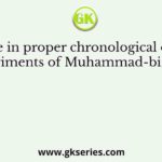 Arrange in proper chronological order of the experiments of Muhammad-bin-Tughlaq